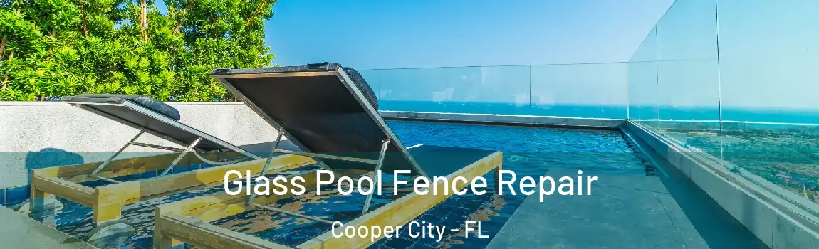  Glass Pool Fence Repair Cooper City - FL